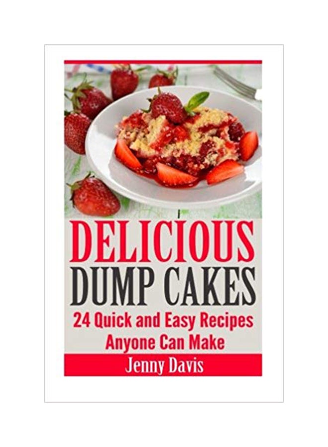 Delicious Dump Cakes Paperback English by Jenny Davis - Friday, June 13, 2014