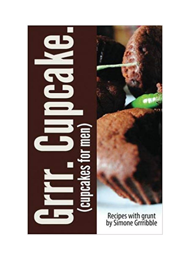 Grrr. Cupcake. Paperback English by Simone Gribble - Wednesday, September 04, 2013