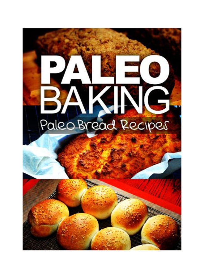 Paleo Baking Paperback English by Ben Plus Publishing - Sunday, December 01, 2013 