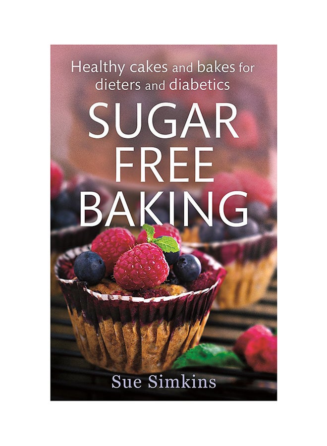 Sugar-Free Baking Paperback English by Sue Simkins - Friday, January 08, 2016 