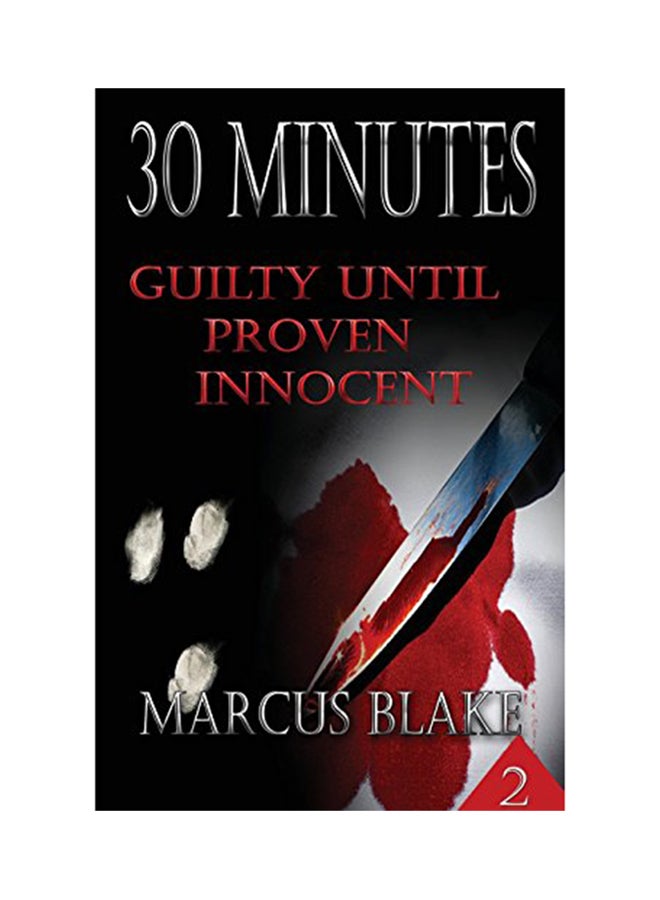 30 Minutes (Book 2): Guilty Until Proven Innocent Paperback English by Marcus Blake - 19-Jun-18