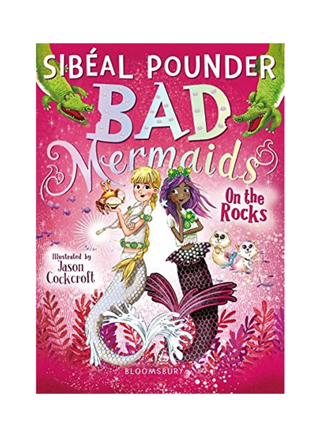 Bad Mermaids: On The Rocks Paperback English by Sibeal Pounder - 6/14/2018 