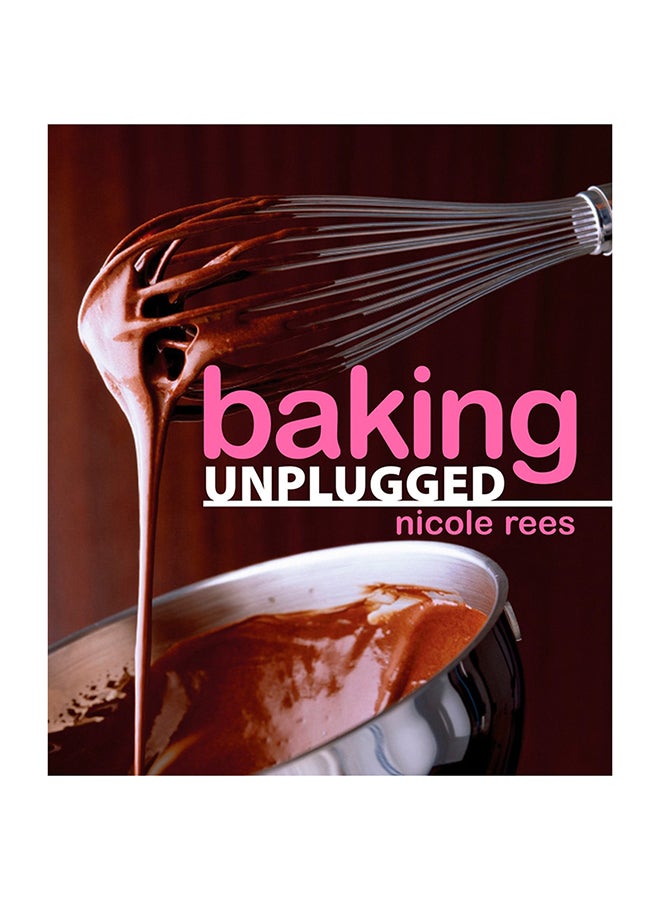 Baking Unplugged Hardcover English by Nicole Rees - 39826 