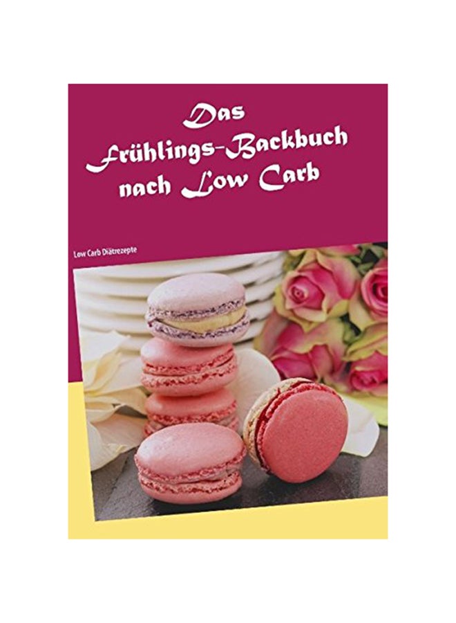 Das Fruhlings-Backbuch Nach Low Carb paperback german - 3-Feb-17 - Image 1