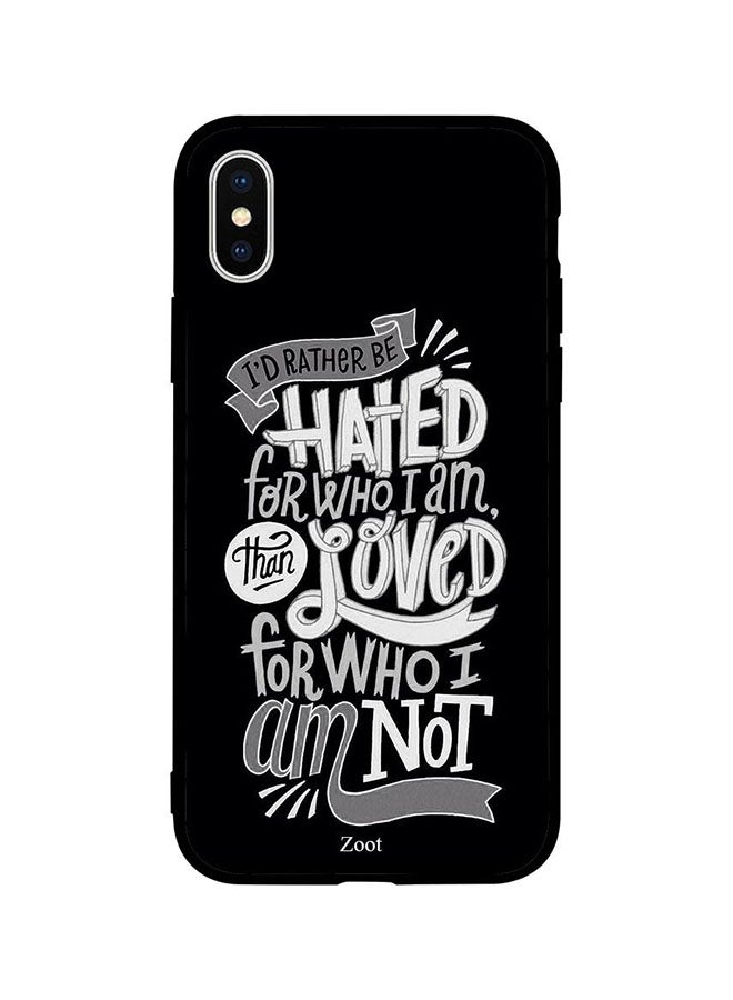 Zoot - Protective Case Cover For Apple iPhone XS D Rather Be Hated For Who I Am Than Loved For Who I Am Not - Image 1