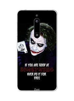 Zoot Protective Case Cover For Nokia 5 If You Are Good At Something Never Do It For Free 