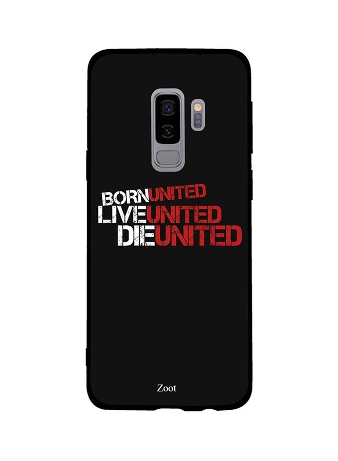 Zoot Protective Case Cover For Samsung Galaxy S9 Plus Born Live Die