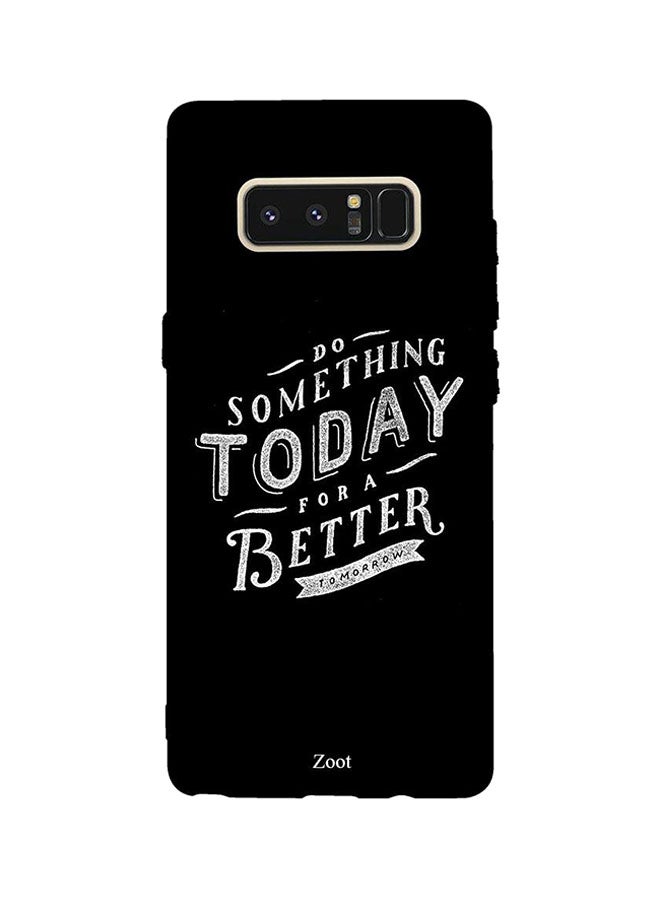 Zoot - Protective Case Cover For Samsung Galaxy Note8 Do Something Today For A Better Tomorrow - Image 1