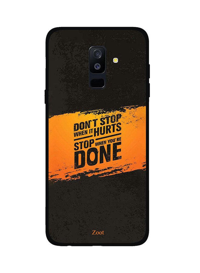 Zoot Protective Case Cover For Samsung Galaxy A6 Plus Don't Stop When It Hurts