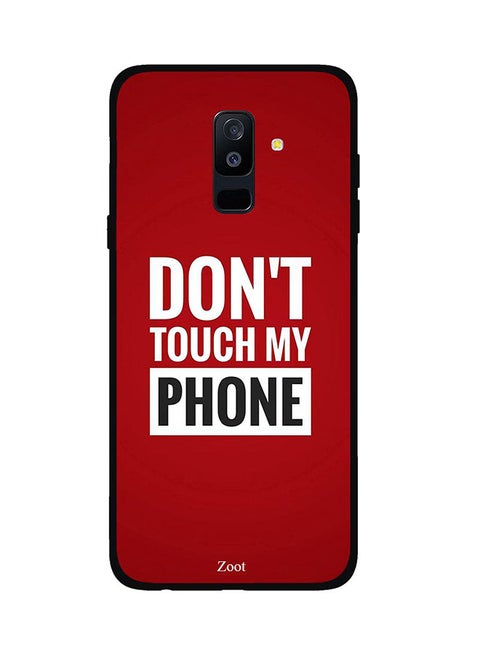 Protective Case Cover For Samsung Galaxy A6 Plus Don't Touch My Phone
