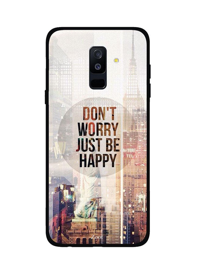 Zoot Protective Case Cover For Samsung Galaxy A6 Plus Don't Worry Just Be Happy
