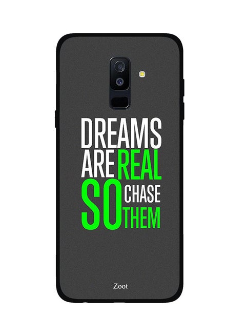 Protective Case Cover For Samsung Galaxy A6 Plus Dreams Are Real So Chase Them