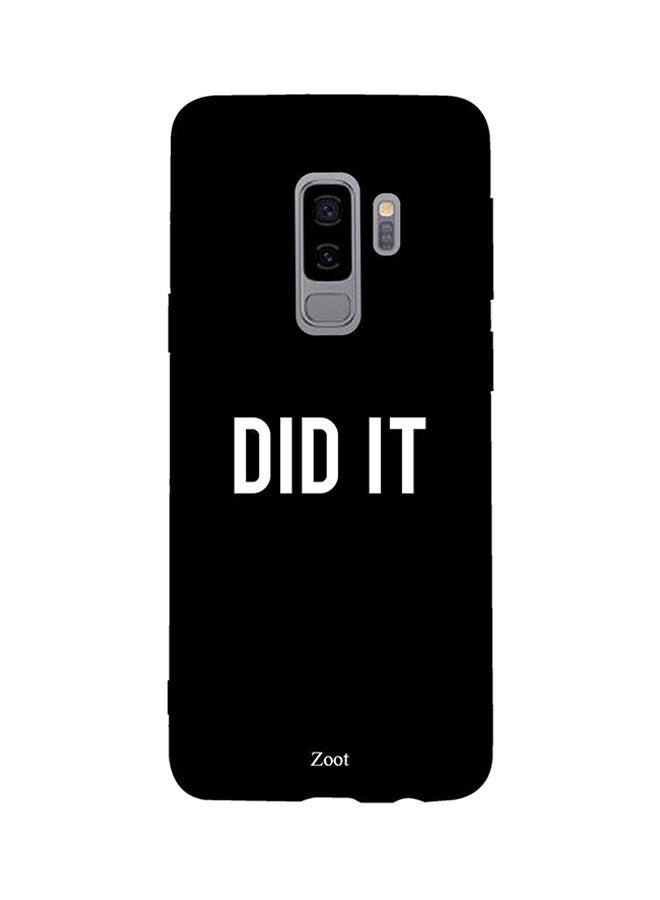 Zoot Protective Case Cover For Samsung Galaxy S9 Plus Did It