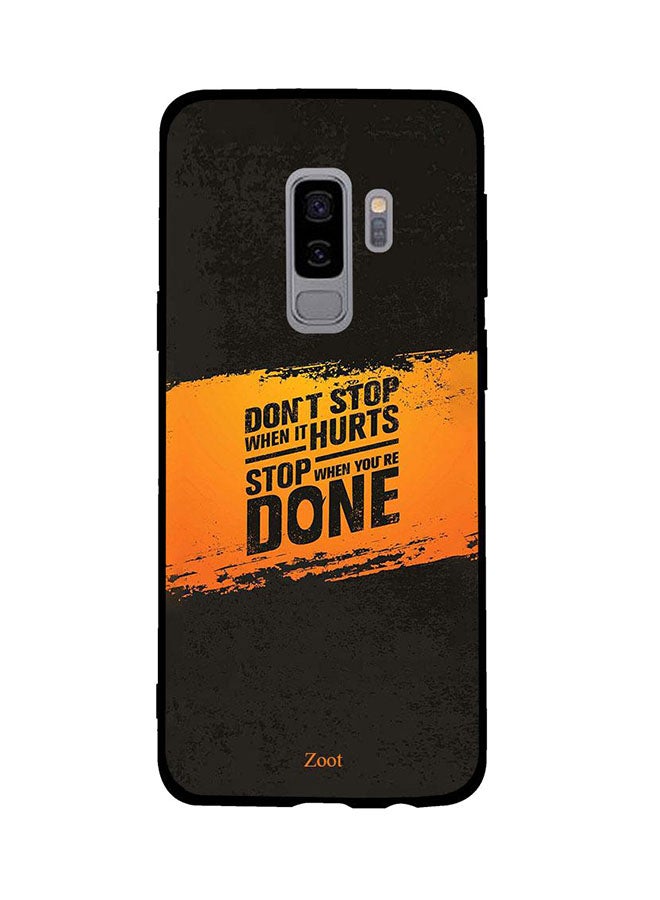 Zoot Protective Case Cover For Samsung Galaxy S9 Plus Don't Stop When It Hurts