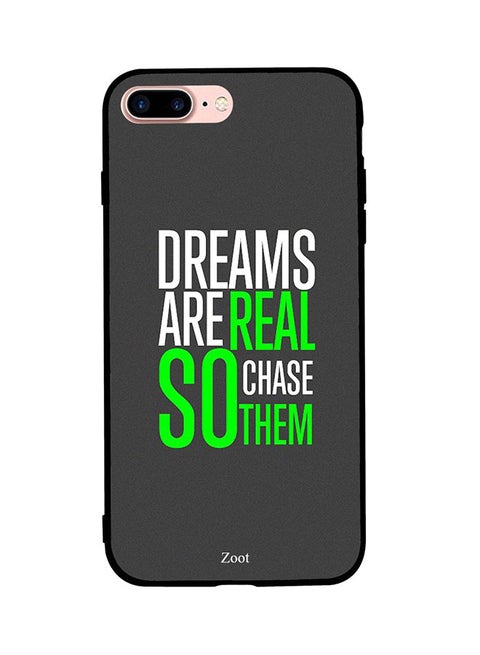 Protective Case Cover For Apple iPhone 7 Plus Dreams Are Real So Chase Them