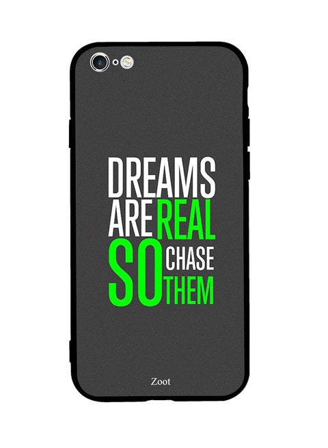 Skin Case Cover -for Apple iPhone 6S Plus Dreams Are Real So Chase Them Dreams Are Real So Chase Them