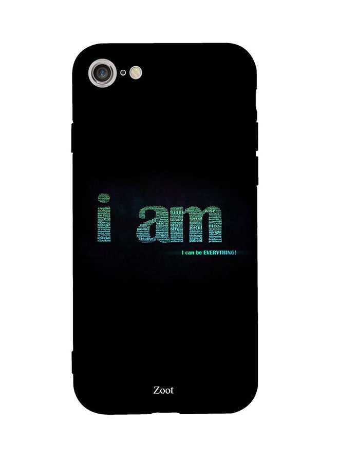 Zoot Protective Case Cover For Apple iPhone 8 I Am I Can Be Everything