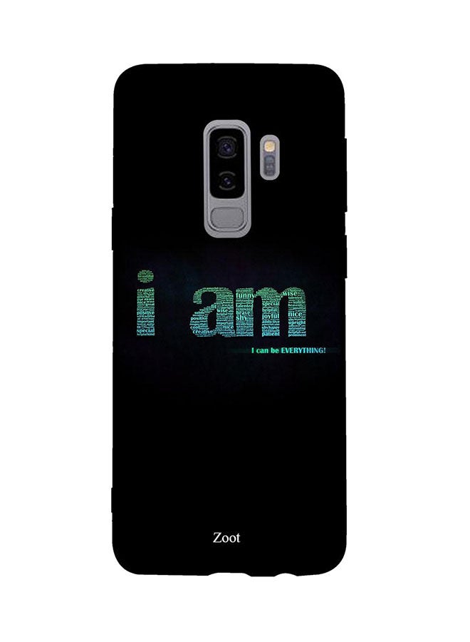 Zoot Protective Case Cover For Samsung Galaxy S9 Plus I Am I Can Be Everything