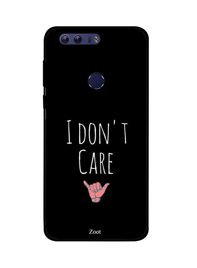 Protective Case Cover For Huawei Honor 8 I Don't Care