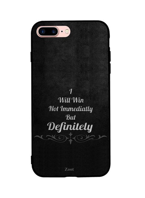 Skin Case Cover -for Apple iPhone 8 Plus I Will Win Not Immediately But Definitely I Will Win Not Immediately But Definitely