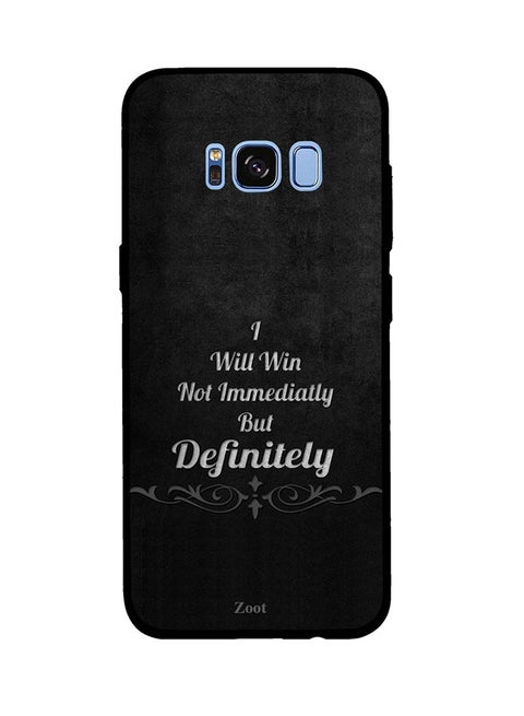 Protective Case Cover For Samsung Galaxy S8 Plus I Will Win Not Immediately But Definitely