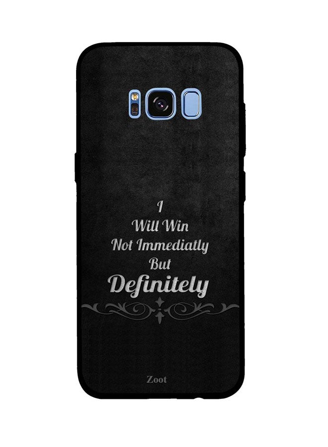 Protective Case Cover For Samsung Galaxy S8 Plus I Will Win Not Immediately But Definitely