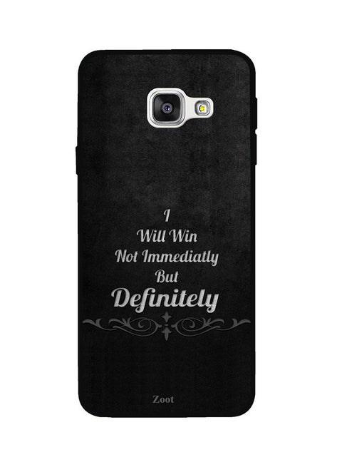 Protective Case Cover For Samsung Galaxy A5 2016 I Will Win Not Immediately But Definitely