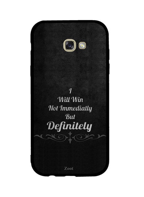 Protective Case Cover For Samsung Galaxy A7 2017 I Will Win Not Immediately But Definitely
