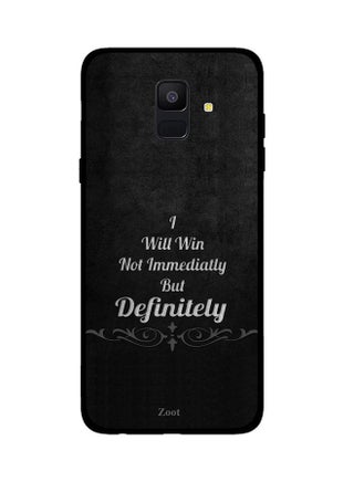 Protective Case Cover For Samsung Galaxy A6 I Will Win Not Immediately But Definitely - v1537977861/N18248460A_1