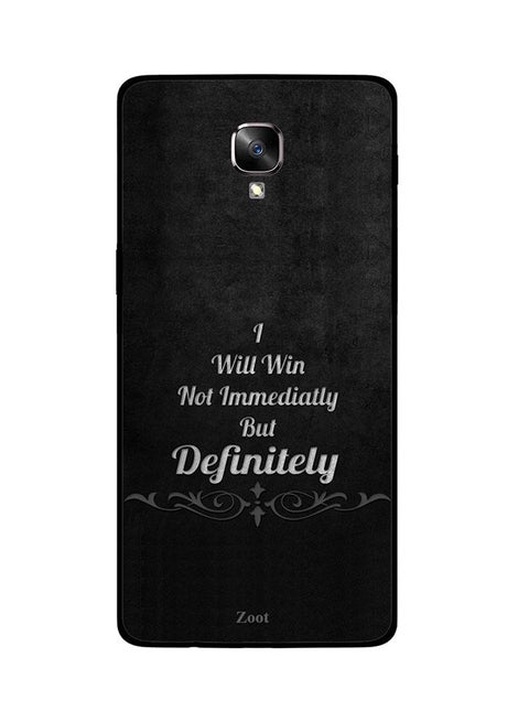 Skin Case Cover -for One Plus 3T I Will Win Not Immediately But Definitely I Will Win Not Immediately But Definitely