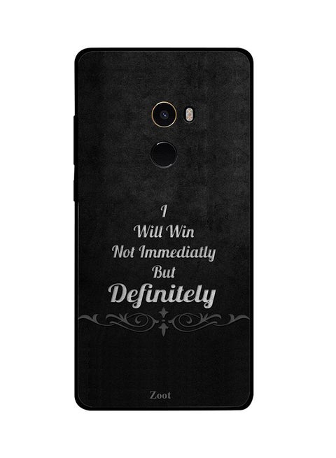 Skin Case Cover -for Xiaomi Mi Mix2 I Will Win Not Immediately But Definitely I Will Win Not Immediately But Definitely