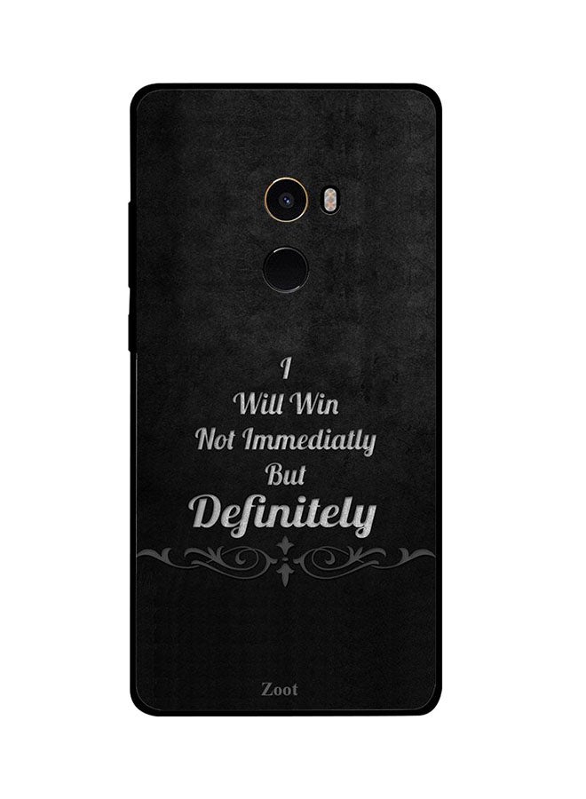 Skin Case Cover -for Xiaomi Mi Mix2 I Will Win Not Immediately But Definitely I Will Win Not Immediately But Definitely