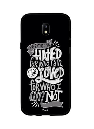 Protective Case Cover For Samsung Galaxy J5 2017 I'd Rather Be Hated For Who I Am Than Loved For Who I Am Not - v1537977879/N18248535A_1