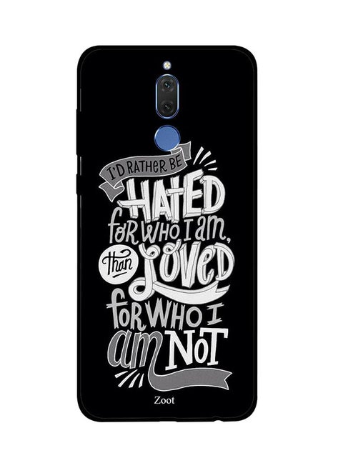 Skin Case Cover -for Huawei Mate 10 Lite I'd Rather Be Hated -for Who I Am Than Loved -for Who I Am Not I'd Rather Be Hated For Who I Am Than Loved For Who I Am Not