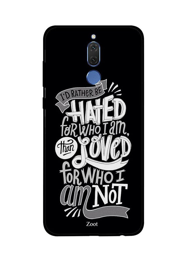 Skin Case Cover -for Huawei Mate 10 Lite I'd Rather Be Hated -for Who I Am Than Loved -for Who I Am Not I'd Rather Be Hated For Who I Am Than Loved For Who I Am Not