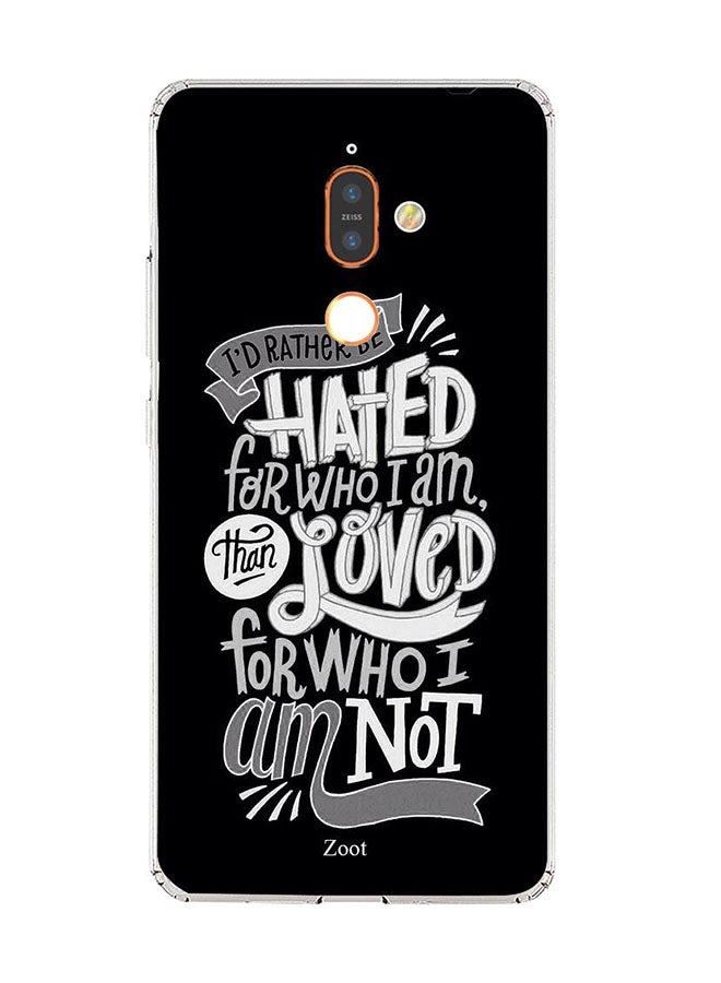 Protective Case Cover For Nokia 7 Plus I'd Rather Be Hated For Who I Am Than Loved For Who I Am Not