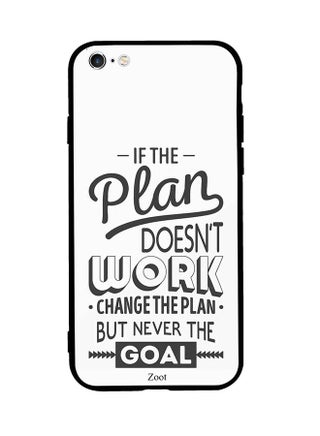 Protective Case Cover For Apple iPhone 6S Plus If The Plan Doesn't Work Change The Plan But Never The Goal - v1537977895/N18248607A_1
