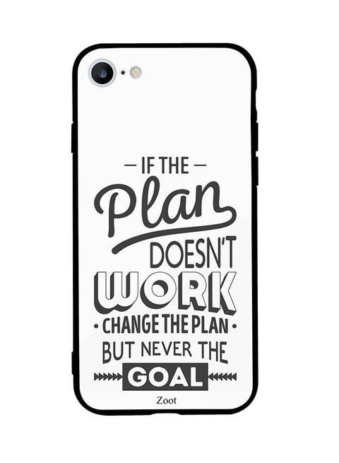 Protective Case Cover For Apple iPhone 6S If The Plan Doesn't Work Change The Plan But Never The Goal