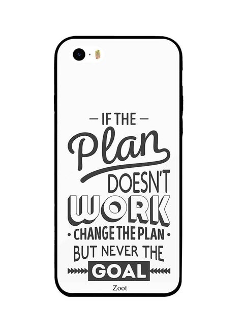 Protective Case Cover For Apple iPhone 5 If The Plan Doesn't Work Change The Plan But Never The Goal