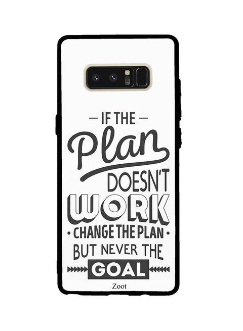Protective Case Cover For Samsung Galaxy Note8 If The Plan Doesn't Work Change The Plan But Never The Goal