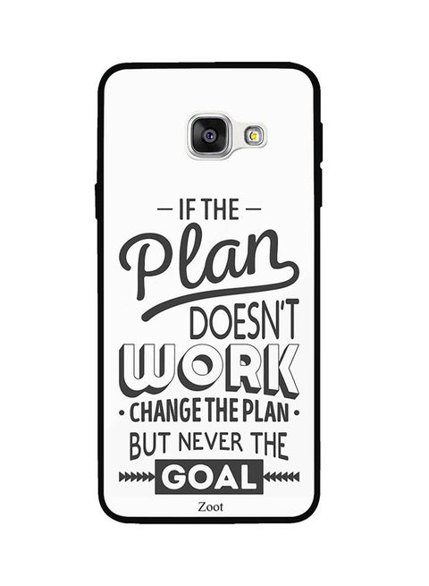 Protective Case Cover For Samsung Galaxy A5 2016 If The Plan Doesn't Work Change The Plan But Never The Goal