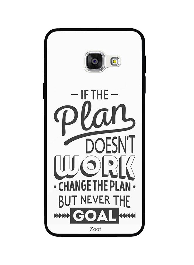 Protective Case Cover For Samsung Galaxy A5 2016 If The Plan Doesn't Work Change The Plan But Never The Goal