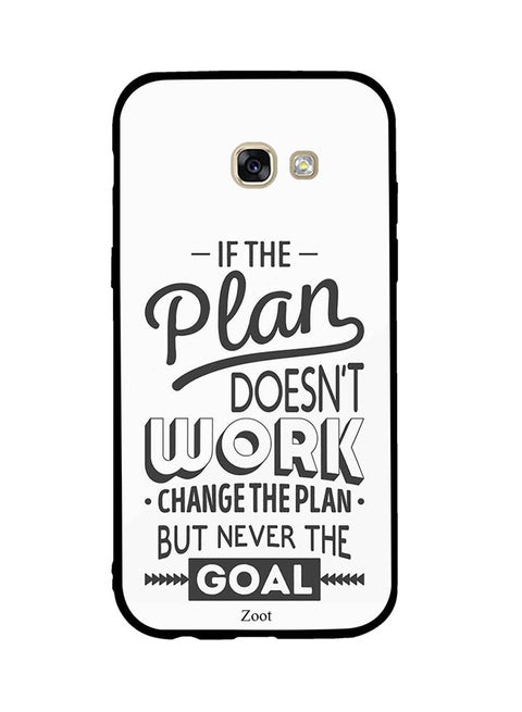 Protective Case Cover For Samsung Galaxy A5 2017 If The Plan Doesn't Work Change The Plan But Never The Goal