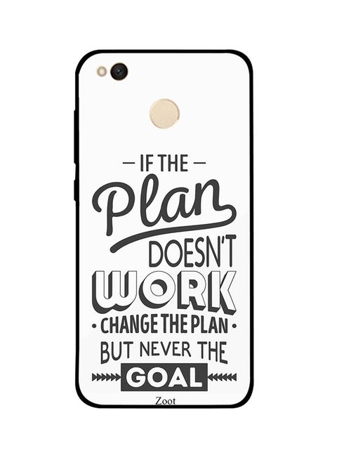 Protective Case Cover For Xiaomi Redmi 4X If The Plan Doesn't Work Change The Plan But Never The Goal