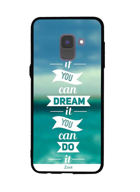 Protective Case Cover For Samsung Galaxy A8 Plus If You Can Dream It You Can Do It