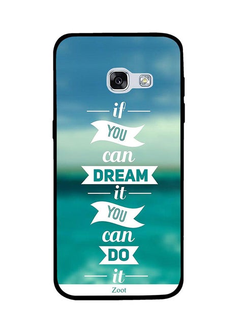 Protective Case Cover For Samsung Galaxy A3 2017 If You Can Dream It You Can Do It