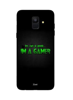 Protective Case Cover For Samsung Galaxy A6 I'm Not A Geek Im A Gamer