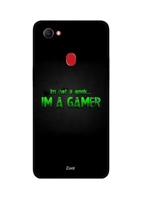 Skin Case Cover -for Oppo F7 I'm Not A Geek Im A Gamer I'm Not A Geek Im A Gamer
