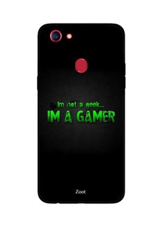 Protective Case Cover For Oppo F5 I'm Not A Geek Im A Gamer