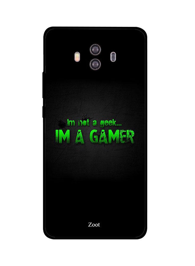 Skin Case Cover -for Huawei Mate 10 I'm Not A Geek Im A Gamer I'm Not A Geek Im A Gamer